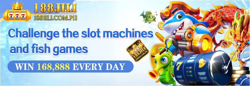 188Jili promotion - slot machines and fish games win 168,888₱ every day.